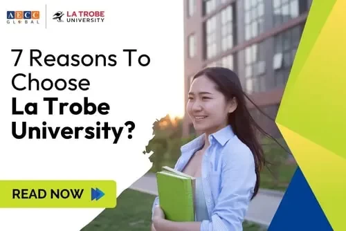 7 Reasons to Study at La Trobe University
